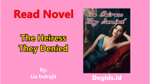 The Heiress They Denied Novel by Lia Indrajit